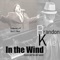 In the Wind (In Memory of Neal E. Boyd) - Brandon Kyle lyrics