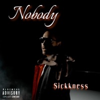 Nobody - Single - Sickkness