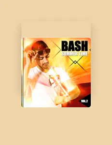 Listen to Bash, watch music videos, read bio, see tour dates & more!
