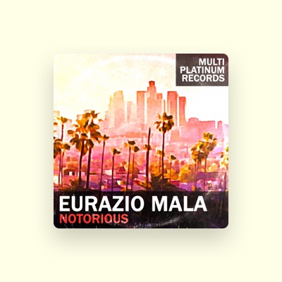 Listen to Eurazio Mala, watch music videos, read bio, see tour dates & more!
