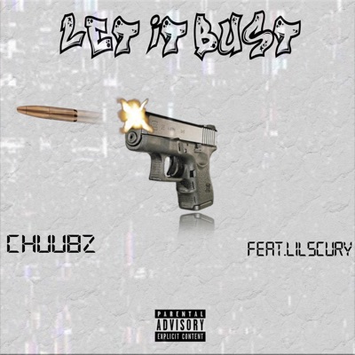 Let It Bust (feat. Lilscury) - Single