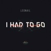 I Had to Go - Single