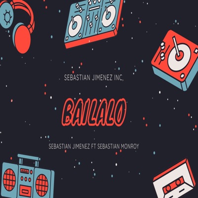 Bailalo (feat. Sebastian Monroy) - Single