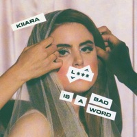 L*** Is a Bad Word - Single - Kiiara