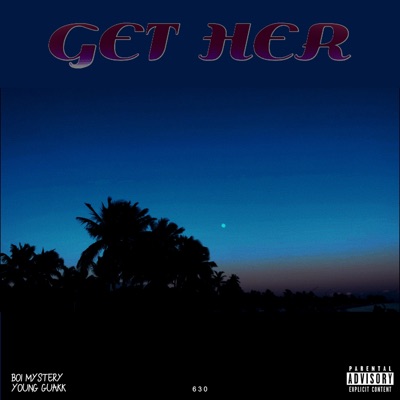 Get Her (feat. Young Guakk) - Single