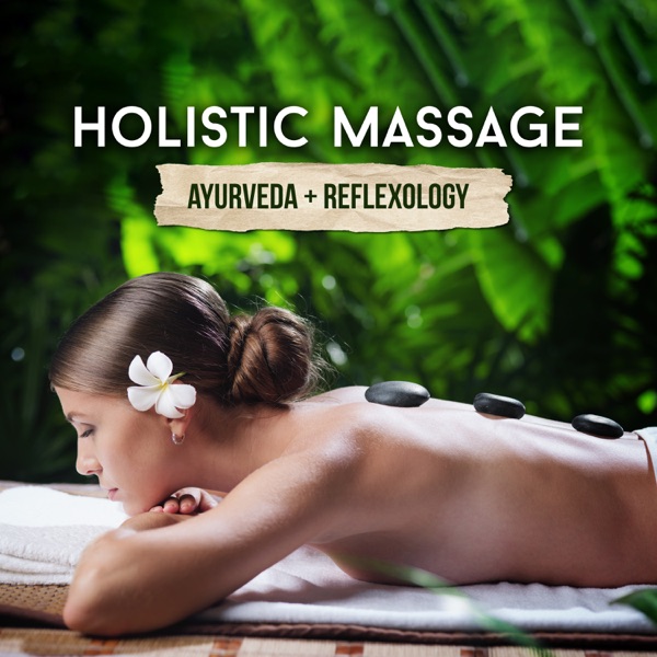 Holistic Massage: Ayurveda + Reflexology