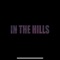 In the Hills (feat. Deior) - PHEATURED lyrics