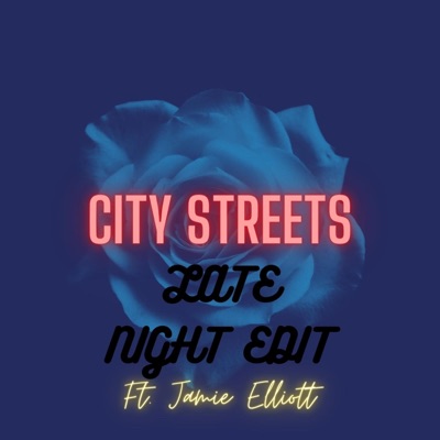 City Streets (feat. Jamie Elliott) [Late Night Version] - Single