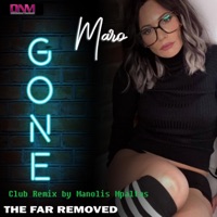 Gone (feat. Maro Lytra) [Club Remix Manolis Mpaltas] - Single - The Far Removed