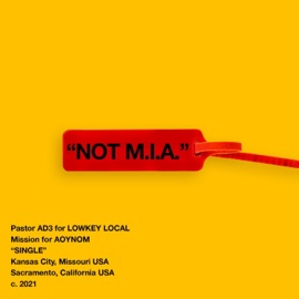 NOT M.I.A. (feat. Mission) Pastor AD3