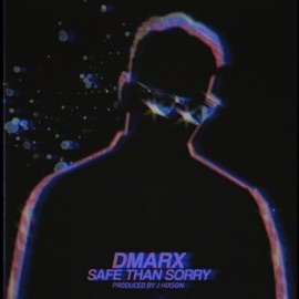 Safe Than Sorry Dmarx