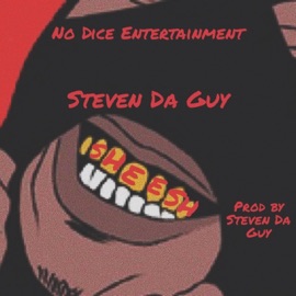 Sheesh Steven Da Guy