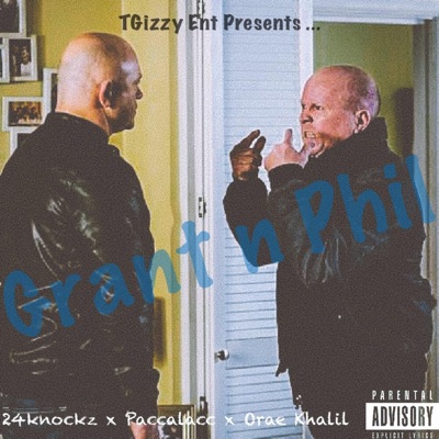 Grant & Phil (feat. 24Knockz & Orae Khalil) - Single