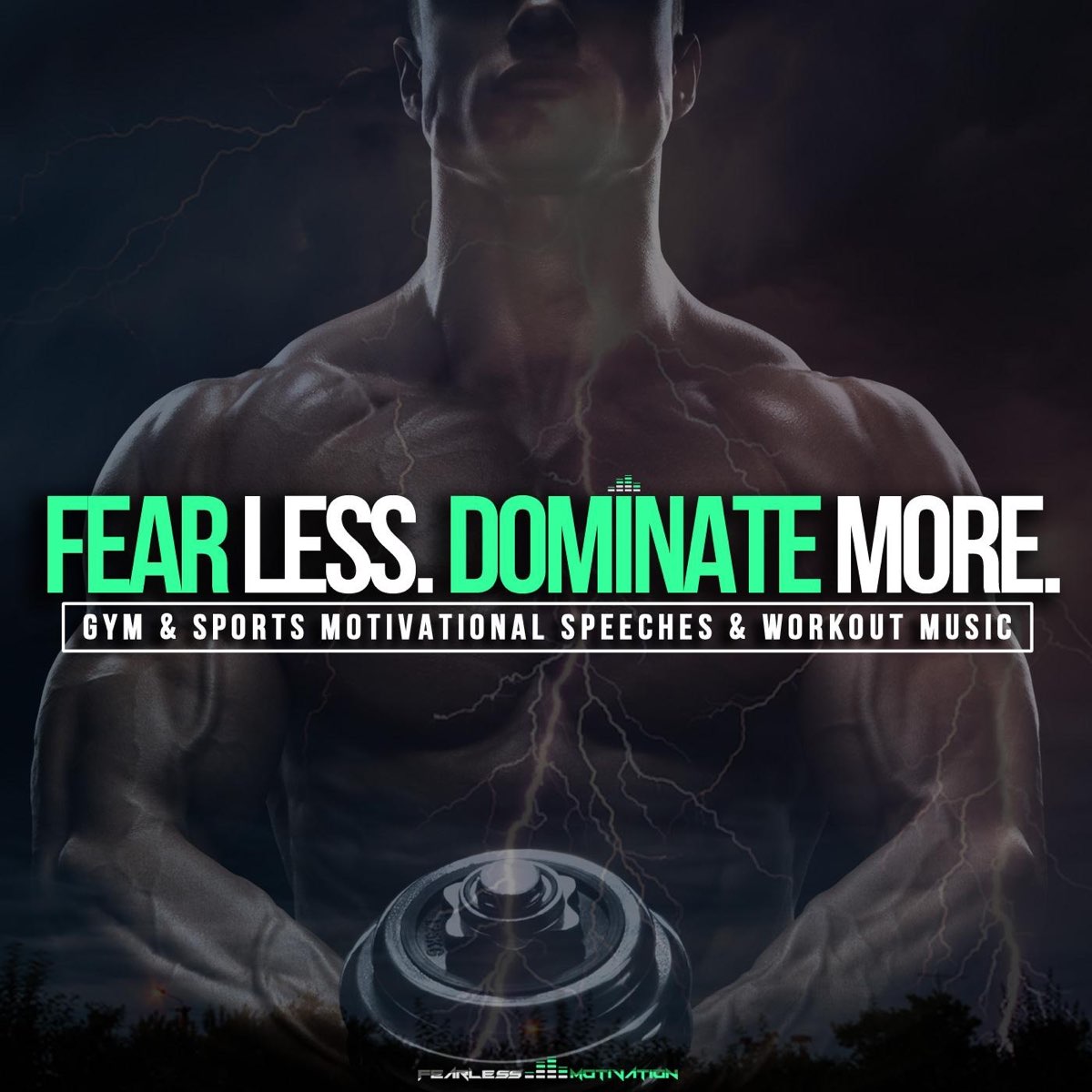 ‎Fear Less Dominate More (Gym & Sports Motivational Speeches & Workout ...