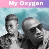 My Oxygen (feat. Macky 2) - Single