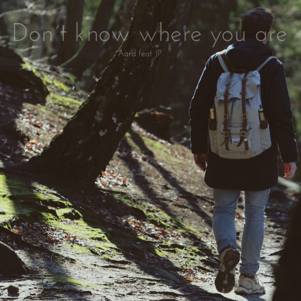 Don't Know Where You Are