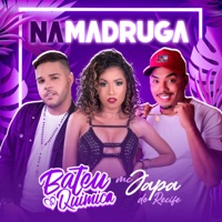 Na Madruga - Single - Bateu a Química & MC Japa do Recife