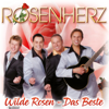 Wilde Rosen - Das Beste - Rosenherz