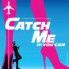 Catch Me If You Can (Original Broadway Cast Recording) - マーク・シャイマン & スコット・ウィットマン