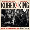 Smokin' Joe Kubek & Bnois King