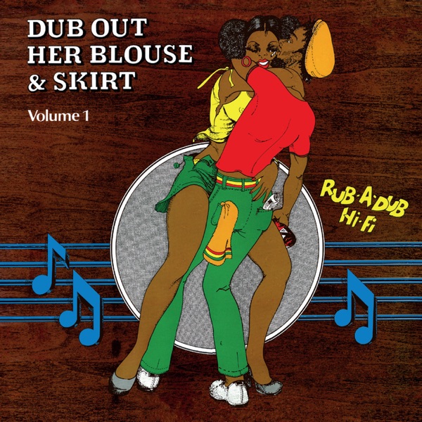 Dub Out Her Blouse & Skirt, Vol. 1