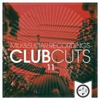 Verschiedene Interpreten - Milk & Sugar Club Cuts, Vol. 11 artwork