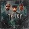 Tricky (feat. Trap B & Paul-D) - PINTWENTY, Boris Bennett & Rival Mob lyrics