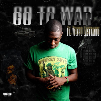 Go to War (feat. Velkro Lastrange) - Single