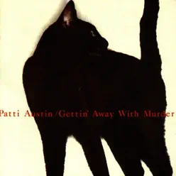 Gettin' Away With Murder - Patti Austin