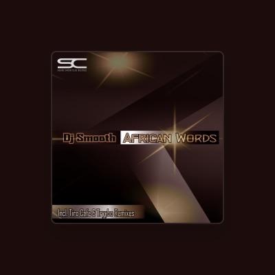 Listen to DJ Smooth, watch music videos, read bio, see tour dates & more!