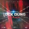 Lock Dung Di Place - Single