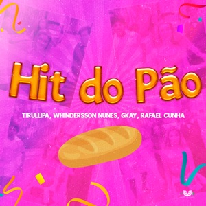Hit do Pão (feat. Rafael Cunha)