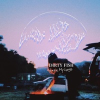 Dirty Fish - Single - Take My Lungs