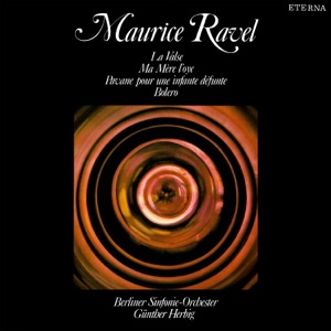 Ravel: La Valse, Ma Mere L'oye, Pavane Pour Une Infante Defunte & Bolero