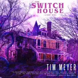 The Switch House: A Short Novel (Unabridged)