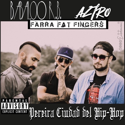 Pereira ciudad del Hip-Hop (feat. Farra Fat Fingers & Aztro 13) - Single