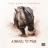 A Nickel To Rub - Single - Illa Ghee & Defekto