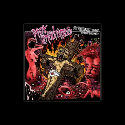 Listen to Pink Machines, watch music videos, read bio, see tour dates & more!