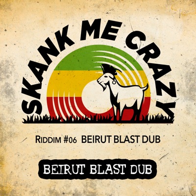 Beirut Blast Dub - Riddim #06 Beirut Blast - Single