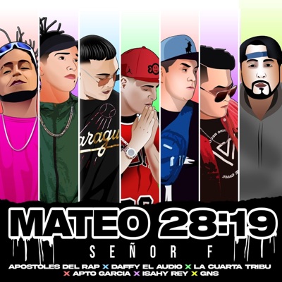Mateo 28:19 (feat. Daffy el Audio, Apostoles del Rap, La Cuarta Tribu, Apto García, Isahy Rey & GNS) - Single