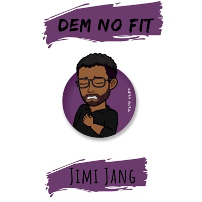 Dem No Fit - Single