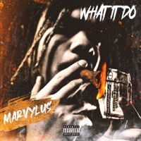 What It Do - Single - Marvylus