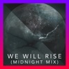 We Will Rise (feat. Strategy Ki) [Midnight Mix] - Single