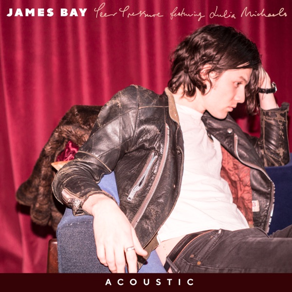 Peer Pressure (feat. Julia Michaels) [Acoustic] - Single - James Bay