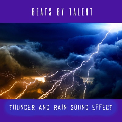 Thunder and Rain Sound Effect - Beats by Talent | Shazam