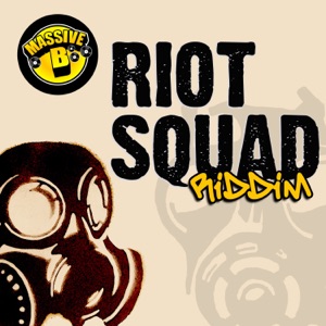 Riot Squad Riddim