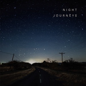 Night Journeys (feat. Theo Travis) - EP