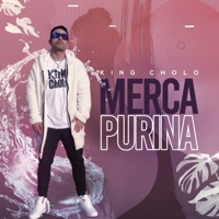 Merca purina - Single - King Cholo