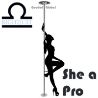 She a Pro - Single - RIGHTJUST
