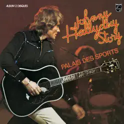 Johnny Hallyday Story (Live au Palais des Sports 76) [Remasterisé] - Johnny Hallyday